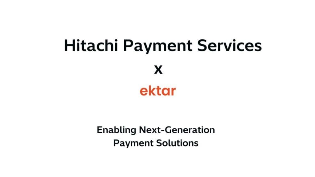 ektar Technologies and Hitachi Payment Services partnership announcement